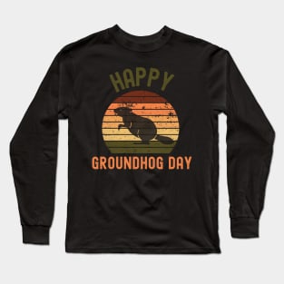 Happy Groundhog Day! Long Sleeve T-Shirt